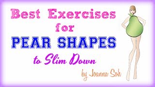 Best Exercises for Pear Shapes to Slim Down [upl. by Oynotna412]