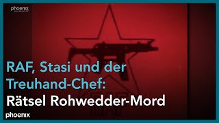 RAF Stasi und der TreuhandChef Rätsel RohwedderMord [upl. by Hurlbut]