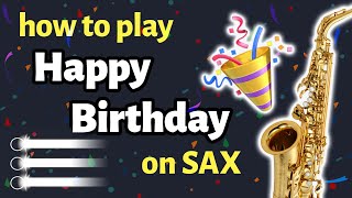 Happy Birthday Sax Tutorial  Saxplained [upl. by Nnyleuqcaj406]