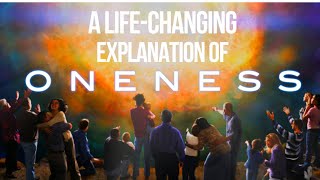 What is Oneness  A LifeChanging Explanation of NonDuality [upl. by Atinuaj]