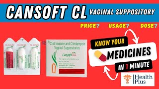 Cansoft CL Vaginal Suppository  Sun Pharmaceuticald [upl. by Fagen]