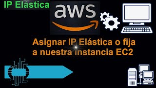 Asignar soliciatar IP Elastica fija Amazon Web ServicesAWS EC2 instancia [upl. by Siobhan]