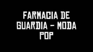 Farmacia de Guardia  Moda Pop [upl. by Melvin]