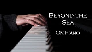 Beyond the Sea  Piano Solo [upl. by Parry]