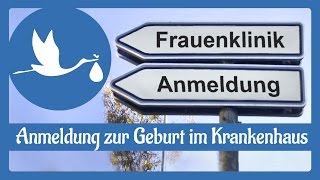 Schwangerschaft Anmeldung zur Geburt im Krankenhaus  wann [upl. by Inittirb]