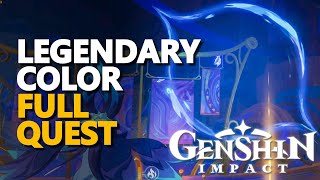 Legendary Color FULL QUEST Genshin Impact [upl. by Shifra]