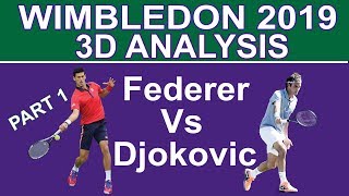 Federer Vs Djokovic 2019 Wimbledon  3D Analysis Part 1 [upl. by Aneral]