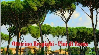 Ottorino Respighi  Pini di Roma [upl. by Reinertson]