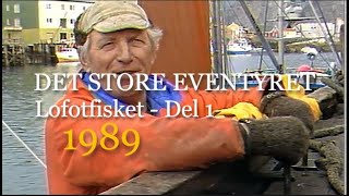 Det store eventyret  Del 1 Lofotfisket 1989 [upl. by Halle467]