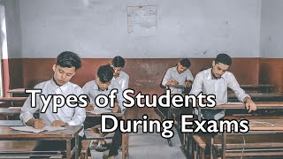 Types Of Students During Exams  Prasanna Lama [upl. by Aniretake69]