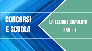 La lezione simulata  Prime risposte alle vostre domande FAQ 1 [upl. by Dinnie]