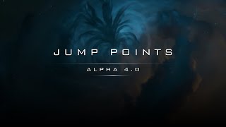 Jump Points  Star Citizen Alpha 40 EPTU  PUBLIC Evocati Playtest [upl. by Olivero277]