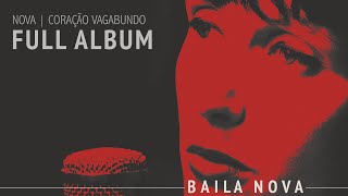 Baila Nova  Coraçao Vagabundo  Full Album 7 [upl. by Nnaylrebmik]