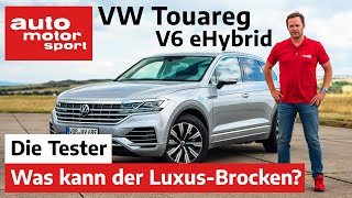 VW Touareg V6 eHybrid Was kann der PowerLuxusBrocken  TestReview  auto motor und sport [upl. by Lorita]