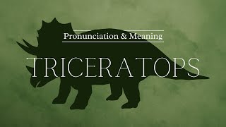 How to Pronounce Triceratops  British Pronunciation amp Meaning [upl. by Hachmin156]