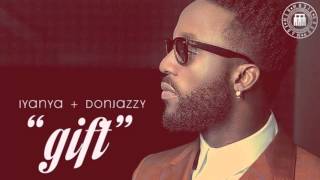 Iyanya  Gift Official Audio ft Don Jazzy [upl. by Alahsal]