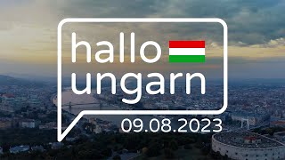 hallo ungarn  Kurznachrichten am 09082023 [upl. by Peppy347]