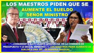 🔴😱SE LO DIJO LOS MAESTROS PIDEN QUE SE AUMENTE EL SUELDO A UNA UIT SEÑOR MINISTRO ¡CUMPLAN [upl. by Tayib127]