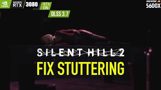 Silent Hill 2 Remake FIX STUTTERING RTX 3080 1440p DLSS Quality  FSR 3 FG Mod  Ultra Plus 24 [upl. by Litnahs]