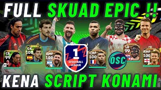 FULL SKUAD EPIK  KENA SCRIPT KONAMI  PEMAIN NGEDADAK PENGOY amp NGELAWAK DIVISI 1 EFOOTBALL MOBILE [upl. by Ayerdna972]