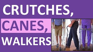 Crutches Canes and Walkers Nursing NCLEX Assistive Devices Review [upl. by Notniv770]