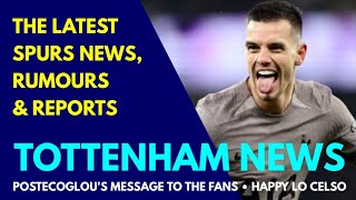 TOTTENHAM NEWS Ange Postecoglous Message to the Fans Lo Celso quotIm Happy and Love Anges Stylequot [upl. by Mharg108]