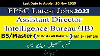 FPSC Assistant Director IB New Jobs in November 2023  18 Seats of AD in Federal Government [upl. by Giliane220]