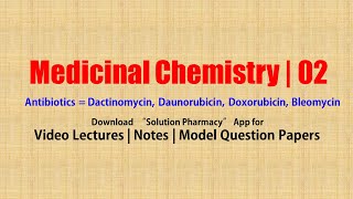 Medicinal Chemistry II 14 Antibiotics  Dactinomycin Daunorubicin Doxorubicin Bleomycin [upl. by Ducan]