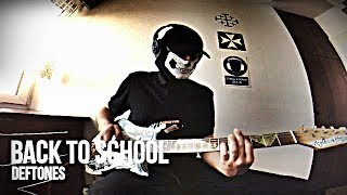 Deftones  Back To School Guitar Cover [upl. by Blane]