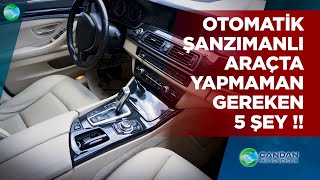 Otomatik Şanzımanlı Araçta Yapmaman Gereken 5 Şey [upl. by Diarmid922]