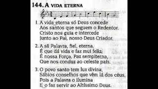 CCB Hinário 5 Hino №144 A vida eterna Cantado na igreja 🙌🏻😀😇 [upl. by Quartet408]