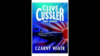 Clive Cussler  Czarny wiatr cz1 Audiobook PL [upl. by Eslehc888]