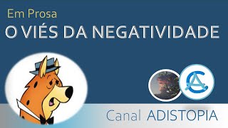 O VIÉS DE NEGATIVIDADE [upl. by Ennagroeg541]