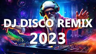 DJ DISCO REMIX 2023  Mashups amp Remixes of Popular Songs 2023  DJ Club Music Songs Remix Mix 2023 [upl. by Brandenburg]