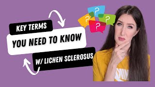 Lichen Sclerosus Terminology Fundamentals Fusing amp Resorption [upl. by Lertram]