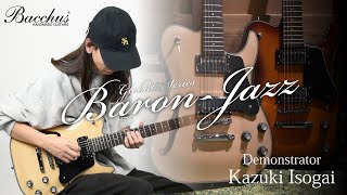 【試奏動画】BARONJAZZ【Kazuki Isogai】 [upl. by Janyte]