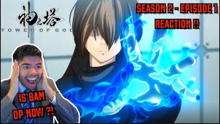 BAM IS NOW OP Tower of God Season 2 Episode 1 LIVE REACTION [upl. by Leckie]