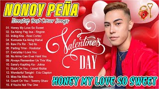 Nonoy Peña Best Valentine Love Songs 2024  Nonoy Peña Nonstop Cover 2024  Honey My Love So Sweet [upl. by Nalla279]