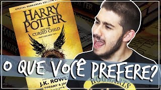 EU PREFERIA QUE CURSED CHILD NÃO TIVESSE SIDO ESCRITO  Você Prefere 2 [upl. by Goodyear]