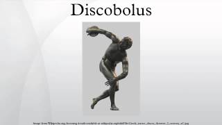 Discobolus [upl. by Egap]