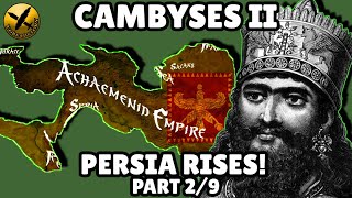 CAMBYSES II  PERSIA RISES PART 2  ACHAEMENID PERSIAN EMPIRE [upl. by Jochbed]