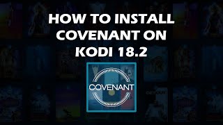 How to Install Covenant on KODI 182 [upl. by Florry]