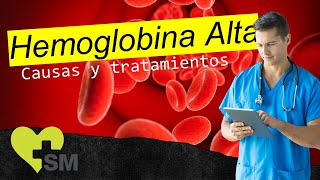 Hemoglobina Alta causas y Tratamiento [upl. by Vel392]