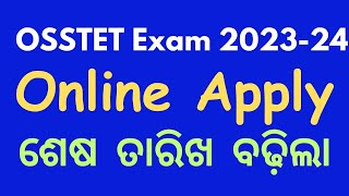 OSSTET Online Apply 2023 2024 Last date Extended  OSSTET Application Form 2023 [upl. by Nref743]