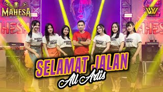 SELAMAT JALAN  ALL ARTIS II Grand Opening STUDIO MAHESA MUSIC [upl. by Mloclam]