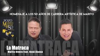 LA MATRACA  MARITO RIVERA FEAT RENE ALONSO [upl. by Aihpos515]