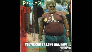 Fatboy Slim  Praise You Slow Version [upl. by Corbie]