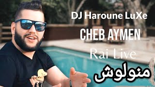 Cheb Aymen X Manini  Manwalouch  Remix Haroune LuXe [upl. by Chad]