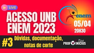 ACESSO UNB ENEM 2023  DÚVIDAS [upl. by Ttennaj]