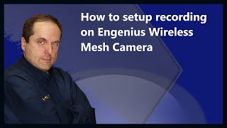 How to setup recording on Engenius Wireless Mesh Camera [upl. by Otreblon838]